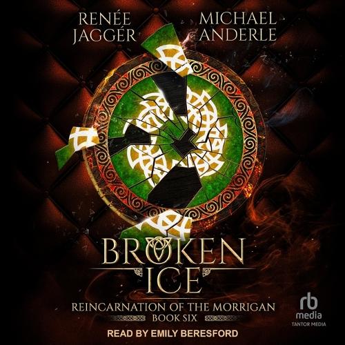 Broken Ice: (6 Reincarnation of the Morrigan)