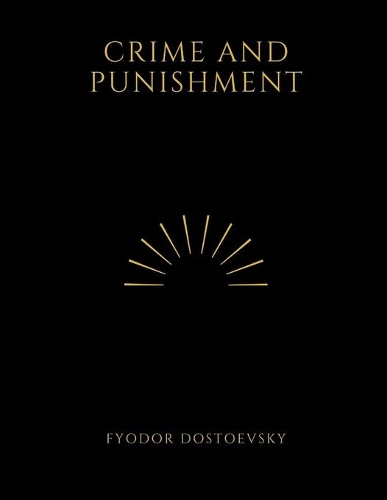Crime and Punishment by Fyodor Dostoevsky