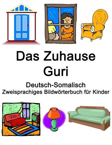 Deutsch-Somalisch Das Zuhause / Guri Zweisprachiges Bildwörterbuch für Kinder