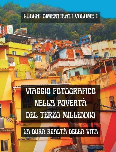 Viaggio Fotografico nella Povertà del Terzo Millennio