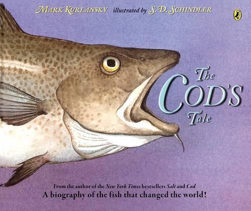 The Cod's Tale: A Biography of the Fish that Changed the World!(English)