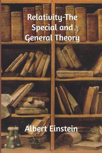 Relativity - The Special and General Theory