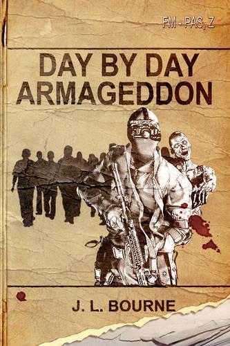 Day by Day Armageddon (A Zombie Novel)