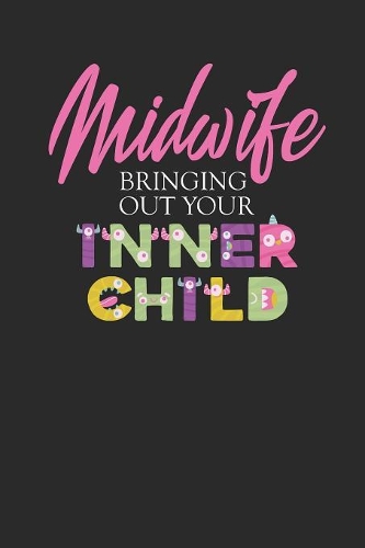 Midwife Bringing Out Your Inner Child