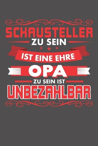 Schausteller Zu Sein Ist Eine Ehre - Opa Zu Sein Ist Unbezahlbar