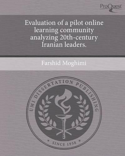 Evaluation of a Pilot Online Learning Community Analyzing 20th-Century Iranian Leaders.: (English)
