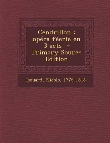 Cendrillon: Opera Feerie En 3 Acts(French)