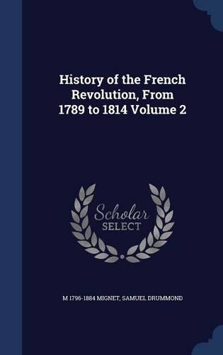 History of the French Revolution, From 1789 to 1814 Volume 2