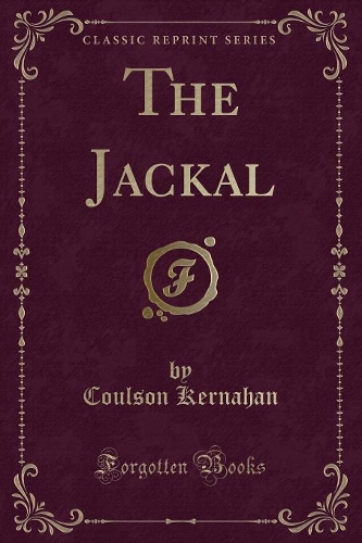 The Jackal (Classic Reprint)