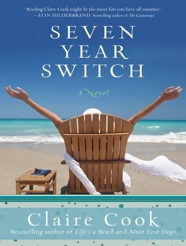 Seven Year Switch: A Novel