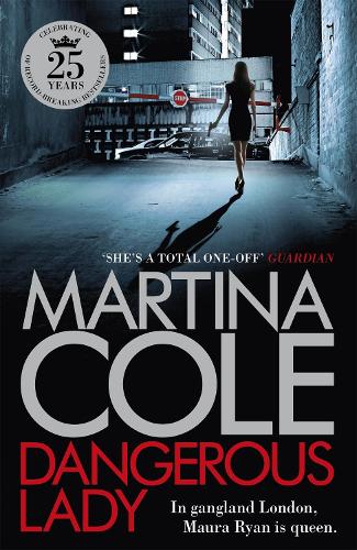 Dangerous Lady: A gritty thriller about the toughest woman in London's criminal underworld
