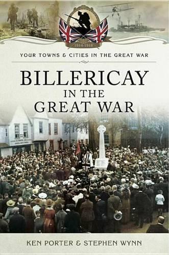 Billericay in the Great War: (Your Towns & Cities in the Great War)