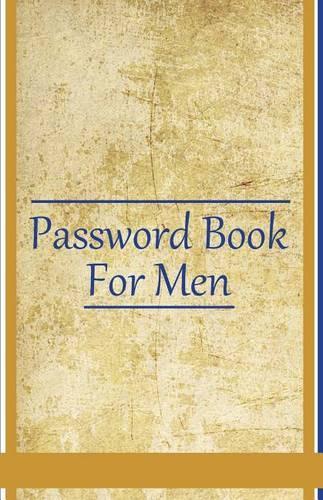 Password Book for Men: Password Book for Men / Diary / Notebook Men