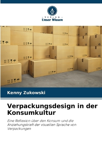 Verpackungsdesign in der Konsumkultur