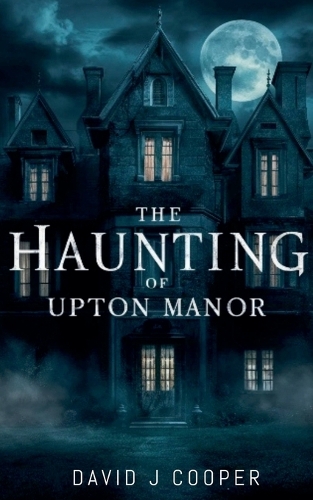 The Haunting of Upton Manor