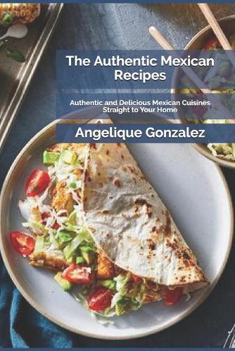 The Authentic Mexican Recipes