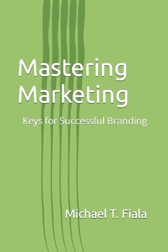 Mastering Marketing