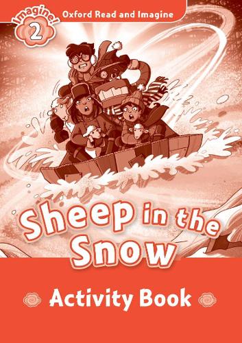 Oxford Read and Imagine: Level 2: Sheep In The Snow activity book: (Oxford Read and Imagine)