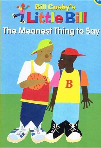 Meanest Thing to Say: (Little Bill Books for Beginning Readers (Pb))