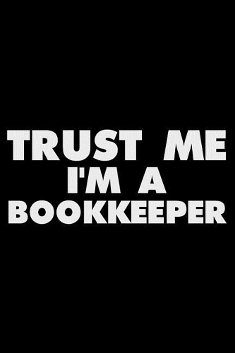 Trust Me I'm a Bookkeeper