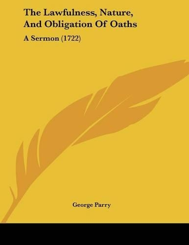 The Lawfulness, Nature, And Obligation Of Oaths