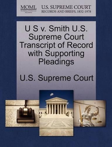 U S V. Smith U.S. Supreme Court Transcript of Record with Supporting Pleadings: (English)