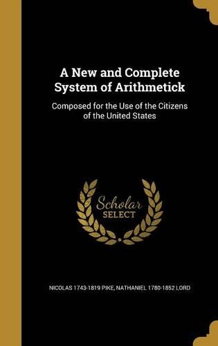 A New and Complete System of Arithmetick