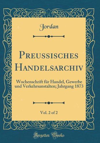 Preussisches Handelsarchiv, Vol. 2 of 2