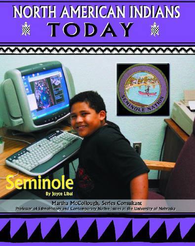 Seminoles: (North American Indians Today)