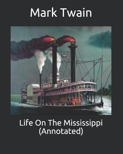Life On The Mississippi (Annotated)