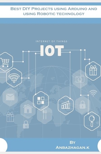 Best DIY Projects using Arduino and using Robotic technology