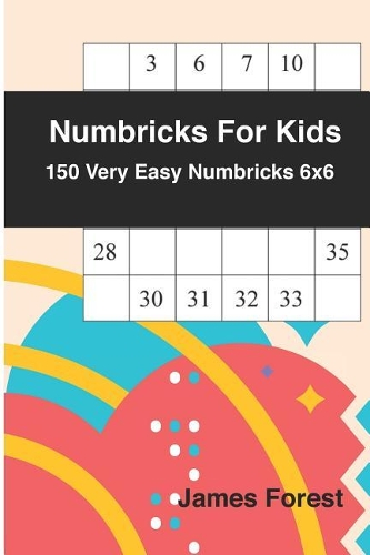 Numbricks For Kids 150 Very Easy Numbricks 6x6