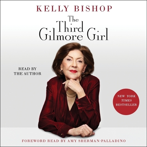 The Third Gilmore Girl: 'A Chorus Line, ' 'Dirty Dancing, ' 'Gilmore Girls, ' and Other Stories of My Life So Far