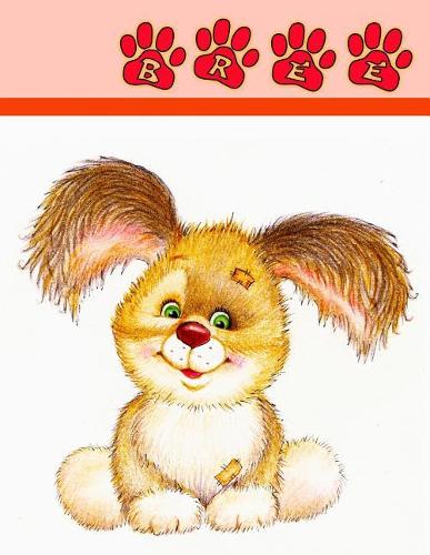 Bree: Personalized Book with Name, Notebook, Journal, Diary, 105 Lined Pages, 8 1/2" x 11"