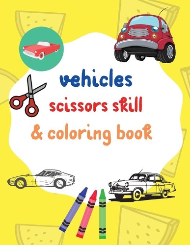 Vehicles scissors skill & coloring book