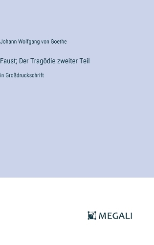 Faust; Der Tragödie zweiter Teil