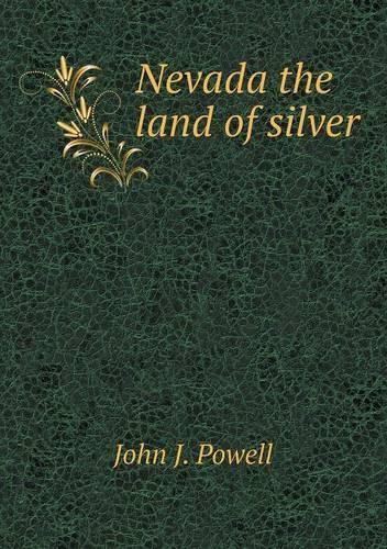 Nevada the land of silver: (English)