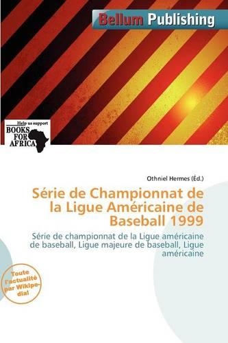 S Rie de Championnat de La Ligue Am Ricaine de Baseball 1999