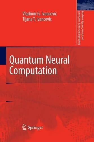 Quantum Neural Computation: (40 Intelligent Systems, Control and Automation: Science and Engineering)
