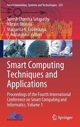 Smart Computing Techniques and Applications: Proceedings of the Fourth International Conference on Smart Computing and Informatics, Volume 1(225 Smart Innovation, Systems and Technologies)