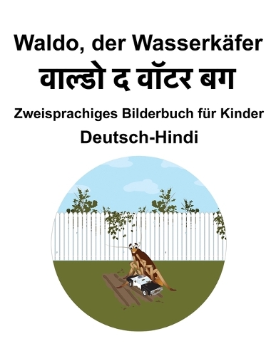 Deutsch-Hindi Waldo, der Wasserkäfer Zweisprachiges Bilderbuch für Kinder