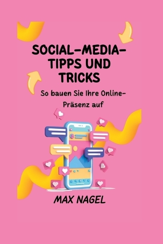 Social-Media-Tipps und Tricks: So bauen Sie Ihre Online-Präsenz auf(5 Life Hacks in German: Life Hacks Auf Deutsch)