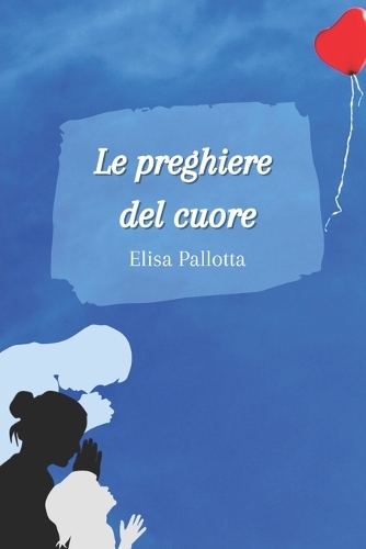 Le preghiere del cuore