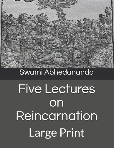 Five Lectures on Reincarnation