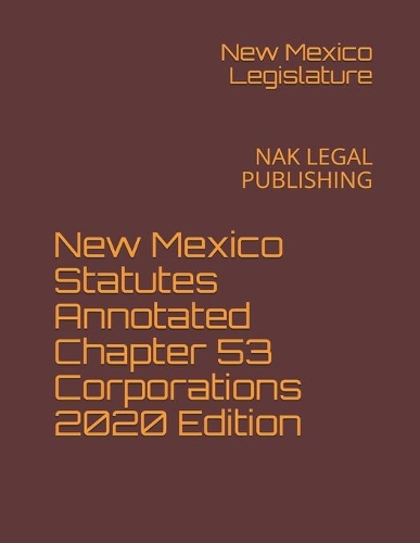 New Mexico Statutes Annotated Chapter 53 Corporations 2020 Edition
