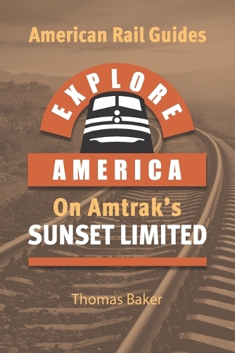 Explore America on Amtrak's 'Sunset Limited'