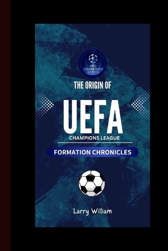 The Origin of UEFA Champions League