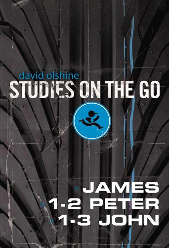 James, 1-2 Peter, and 1-3 John: (Studies on the Go)