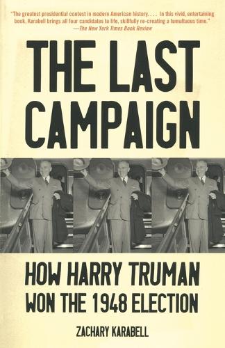 The Last Campaign: How Harry Truman Won the 1948 Election(Vintage)