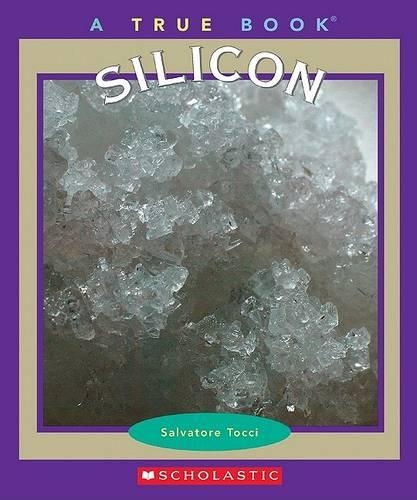 Silicon: (True Books: Elements (Paperback))
